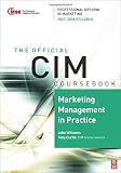 Curtis, Tony: Marketing Management in Practice 2007-2008 Curtis, Tony: Marketing Management in Practice 2007-2008