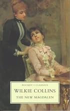 The New Magdalen by Wilkie Collins
