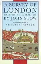 A Survey of London: Written in the Year 1598&hellip;