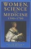 Hutton, Sarah: Women, Science and Medicine 1500-1700: Mothers and Sisters of the Royal Society Hutton, Sarah: Women, Science and Medicine 1500-1700: Mothers and Sisters of the Royal Society
