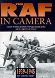 Nesbit, Roy Conyers: The Raf in Camera 1939-1945: Archive Photographs from the Public Record Office and the Ministry of Defence
