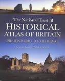 Saul, Nigel: The National Trust Historical Atlas of Britain: Prehistoric and Medieval Saul, Nigel: The National Trust Historical Atlas of Britain: Prehistoric and Medieval