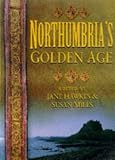 Hawkes, Jane: Northumbria's Golden Age