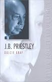Gray, Dulcie: J. B. Priestley