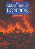 Porter, Stephen: The Great Fire of London