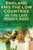 Saul, Nigel: England and the Low Countries in the Late Middle Ages Saul, Nigel: England and the Low Countries in the Late Middle Ages