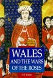 Evans, H. T.: Wales & Wars of Roses Evans, H. T.: Wales & Wars of Roses