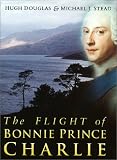 Stead, Michael J.: The Flight of Bonnie Prince Charlie