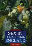 Hayes, Alan: Sex in Elizabethan England
