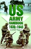 Forty, George: Us Army Handbook 1939-1945