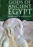 Watterson, Barbara: Gods of Ancient Egypt