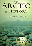 Vaughan, Richard: The Arctic: A History