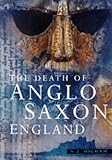 Higham, N. J.: The Death of Anglo-Saxon England Higham, N. J.: The Death of Anglo-Saxon England