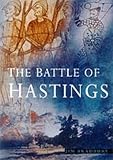 Bradbury, Jim: The Battle of Hastings