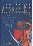 Bartlett, W. B.: Assassins: The Story of Medieval Islam's Secret Sect
