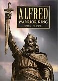 Alfred: Warrior King (0750926775) by Peddie, John Peddie, John: Alfred: Warrior King