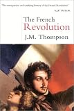 Thompson, James Matthew: The French Revolution Thompson, James Matthew: The French Revolution