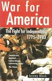 War For America: The Fight For Independence, 1775-1783 (0750928085) by Black, Jeremy Black, Jeremy: War For America: The Fight For Independence, 1775-1783