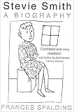 Spalding, Frances: Stevie Smith: A Biography