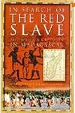 Parker-Pearson, Michael: In Search of the Red Slave: Shipwreck and Captivity in Madagascar