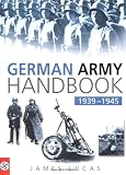 German Army Handbook 1939-1945 (0750931914) by Lucas, James Lucas, James: German Army Handbook 1939-1945