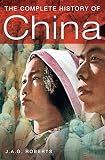 The Complete History of China (0750931922) by Roberts, J. A. G. Roberts, J. A. G.: The Complete History of China