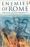 Ferris, Iain: Enemies of Rome: Barbarians Through Roman Eyes Ferris, Iain: Enemies of Rome: Barbarians Through Roman Eyes