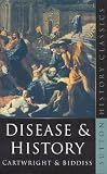 Cartwright, Frederick F.: Disease and History Cartwright, Frederick F.: Disease and History
