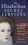 Elizabethan Secret Services (0750940069) by Haynes, Alan Haynes, Alan: Elizabethan Secret Services