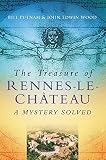 The Treasure of Rennes-Le-Chateau: A Mystery Solved (0750942169) by Wood, John Edwin Wood, John Edwin: The Treasure of Rennes-Le-Chateau: A Mystery Solved