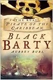 Burl, Aubrey: Black Barty: Bartholomew Roberts and His Pirate Crew, 1718-1723 Burl, Aubrey: Black Barty: Bartholomew Roberts and His Pirate Crew, 1718-1723