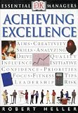 Achieving Excellence (Essential Managers)