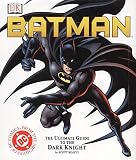 Beatty, Scott: Batman : The Ultimate Guide to the Dark Knight Beatty, Scott: Batman : The Ultimate Guide to the Dark Knight
