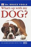 Fogle, Bruce: What's up with My Dog? Fogle, Bruce: What's up with My Dog?
