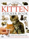 Dorling Kindersley Publishing Staff: Ultimate Kitten Sticker Book