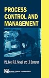 Lee, P. L.: Process Control and Management