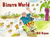 Bryson, Bill: Bizarre World