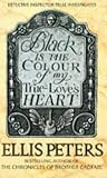 Peters, Ellis: Black Is the Colour of My True Love's Heart