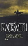 Maxwell, Jenny: The Blacksmith Maxwell, Jenny: The Blacksmith