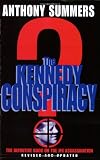 Summers, Anthony: The Kennedy Conspiracy Summers, Anthony: The Kennedy Conspiracy