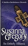 Gregory, Susanna: An Unholy Alliance Gregory, Susanna: An Unholy Alliance