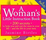 Birtles, Jasmine: Woman's Little Instruction Book Birtles, Jasmine: Woman's Little Instruction Book