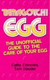 Crimmins, Cathy: Tamagotchi: The Complete Guide to the Care of Your Tamagotchi Egg Crimmins, Cathy: Tamagotchi: The Complete Guide to the Care of Your Tamagotchi Egg