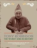 Robinson, Tony: Worst Jobs in History Robinson, Tony: Worst Jobs in History