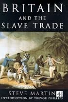 Britain's Slave Trade by Steve Martin