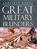 Regan, Geoffrey: Great Military Blunders