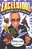 Mair, George: Excelsior: The Amazing Life of Stan Lee Mair, George: Excelsior: The Amazing Life of Stan Lee