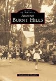 Briaddy, Katherine Q.: Around Burnt Hills Briaddy, Katherine Q.: Around Burnt Hills
