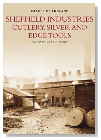 Sheffield Industries: Cutlery,Silver Etc (Archive Photographs: Images of England) [Paperback]