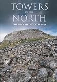 Armit, Ian: Towers in the North: The Brochs of Scotland Armit, Ian: Towers in the North: The Brochs of Scotland